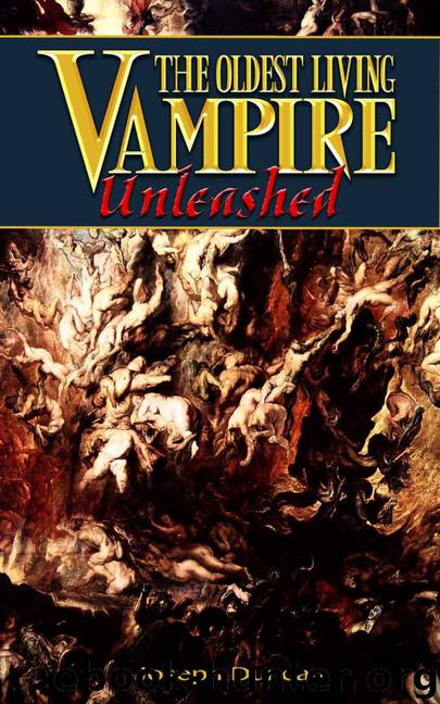 The Oldest Living Vampire Unleashed by Joseph Duncan