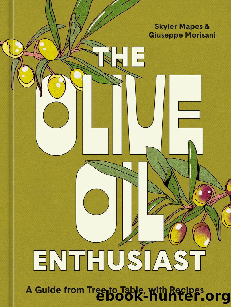 The Olive Oil Enthusiast by Skyler Mapes & Giuseppe Morisani