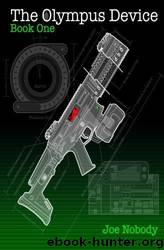 The Olympus Device: Book One by Joe Nobody