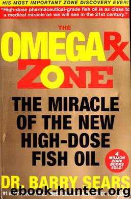 The Omega Rx zone : the miracle of the new high-dose fish oil by Sears Barry 1947-