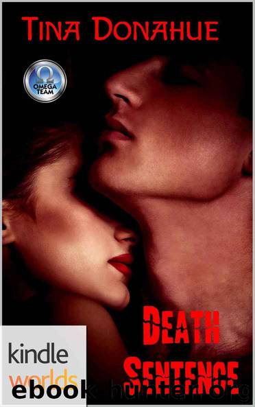 The Omega Team: Death Sentence (Kindle Worlds Novella) by Tina Donahue