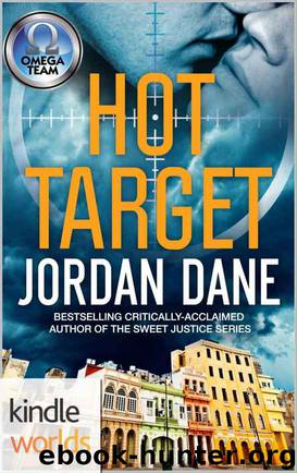 The Omega Team: Hot Target (Kindle Worlds Novella) by Jordan Dane