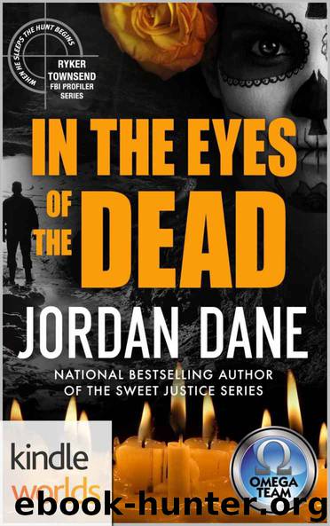 The Omega Team: In the Eyes of the Dead (Kindle Worlds Novella) (Ryker Townsend Book 3) by Jordan Dane