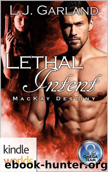 The Omega Team: Lethal Intent (Kindle Worlds Novella) (MacKay Destiny Book 7) by L.J. Garland