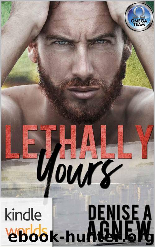 The Omega Team: Lethally Yours (Kindle Worlds Novella) by Agnew Denise A