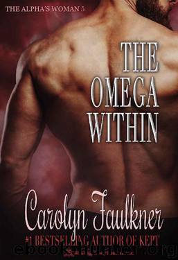 The Omega Within (Alpha's Woman Book 5) by Carolyn Faulkner