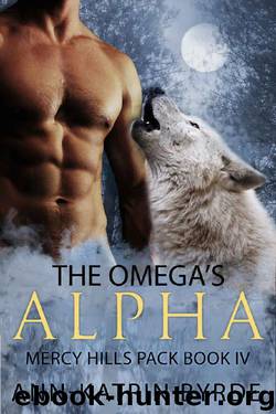 The Omega's Alpha (MM Gay Mpreg Shifter Romance) (Mercy Hills Pack Book 4) by Ann-Katrin Byrde