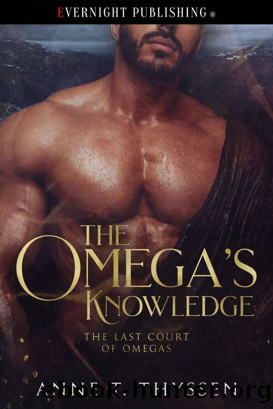 The Omega's Knowledge (The Last Court of Omegas Book 1) by Anne T. Thyssen