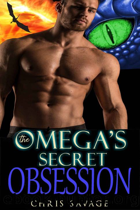 The Omega's Secret Obsession: Dragon in the Wings by Chris Savage