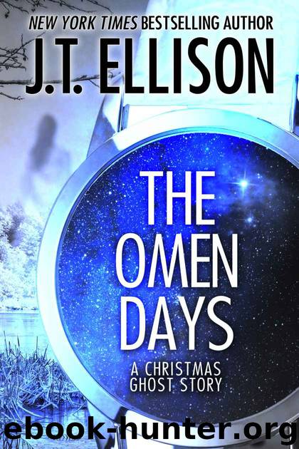 The Omen Days: A Christmas Ghost Story by J.T. Ellison