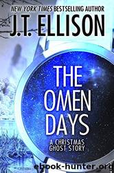 The Omen Days: A Ghost Story by Ellison J. T