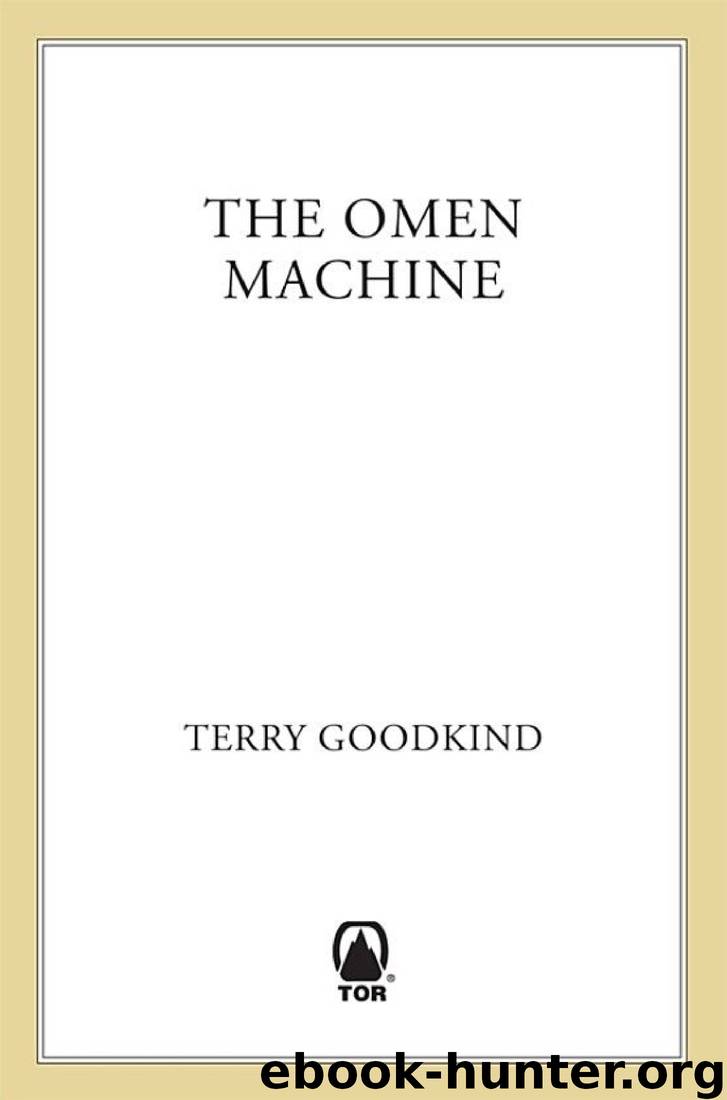 The Omen Machine: Sword of Truth - a Richard and Kahlan Novel by Terry Goodkind