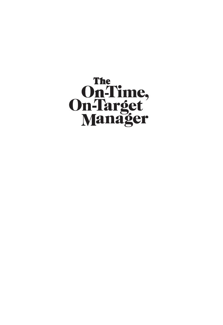 The On-Time, On-Target Manager: How a "Last-Minute Manager" Conquered Procrastination by Ken Blanchard Steve Gottry