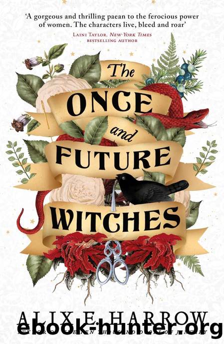 The Once and Future Witches by Alix E. Harrow
