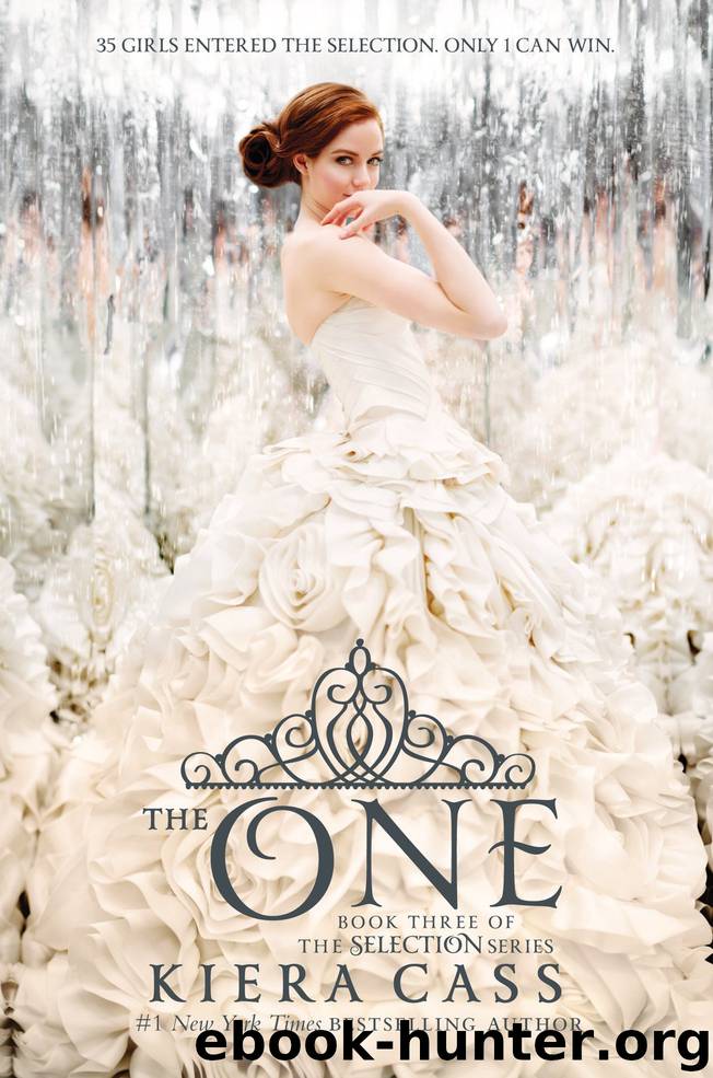 The One (The Selection Series 3) by Kiera Cass