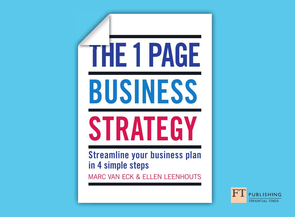 The One Page Business Strategy: Streamline Your Business Plan in Four Simple Steps by Marc van Eck Ellen van Zanten