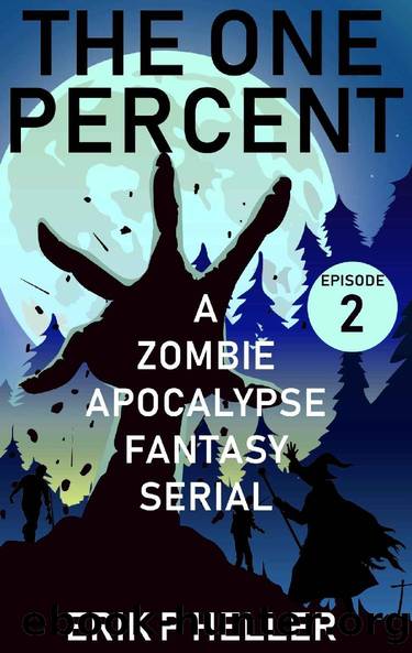 The One Percent [Episode 2] by Erik P. Heller