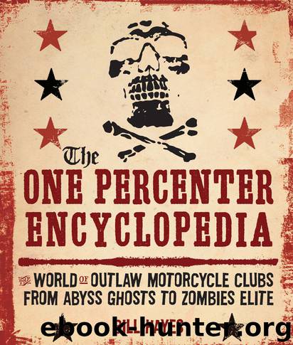 The One Percenter Encyclopedia by Bill Hayes