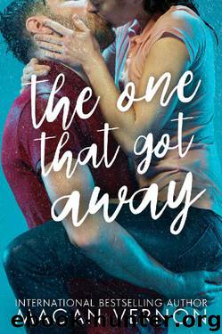 The One That Got Away: Friendship, Texas #4 by Magan Vernon