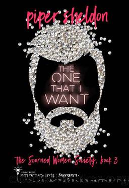 The One That I Want (Scorned Women Society Book 3) by Piper Sheldon