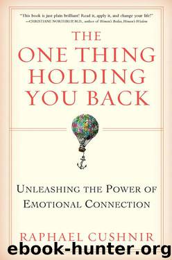 The One Thing Holding You Back by Raphael Cushnir