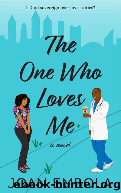 The One Who Loves Me by Joan Embola