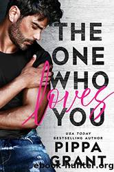 The One Who Loves You by Grant Pippa