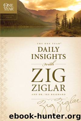 The One Year Daily Insights with Zig Ziglar by Ziglar Zig Reighard Dwight "Ike" & Dwight "Ike" Reighard
