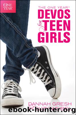 The One Year Devos for Teen Girls by Dannah Gresh & Susan Weibel