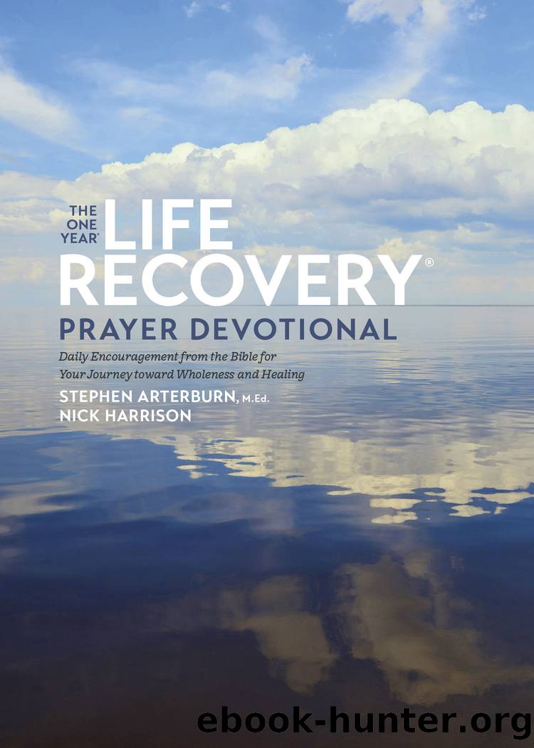 The One Year Life Recovery Prayer Devotional by Stephen Arterburn M. ED. & Nick Harrison