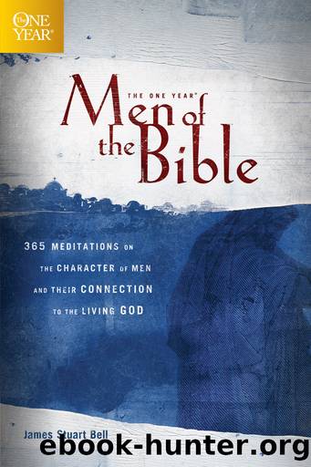 The One Year Men of the Bible by James Stuart Bell