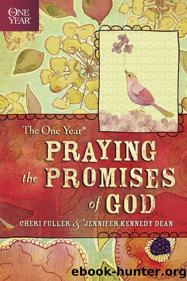 The One Year Praying the Promises of God by Cheri Fuller & Jennifer Kennedy Dean