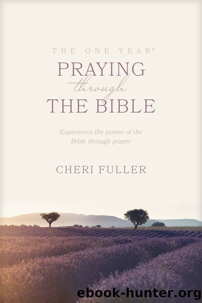 The One Year Praying through the Bible by Cheri Fuller