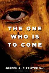 The One who is to come by Joseph A. Fitzmyer