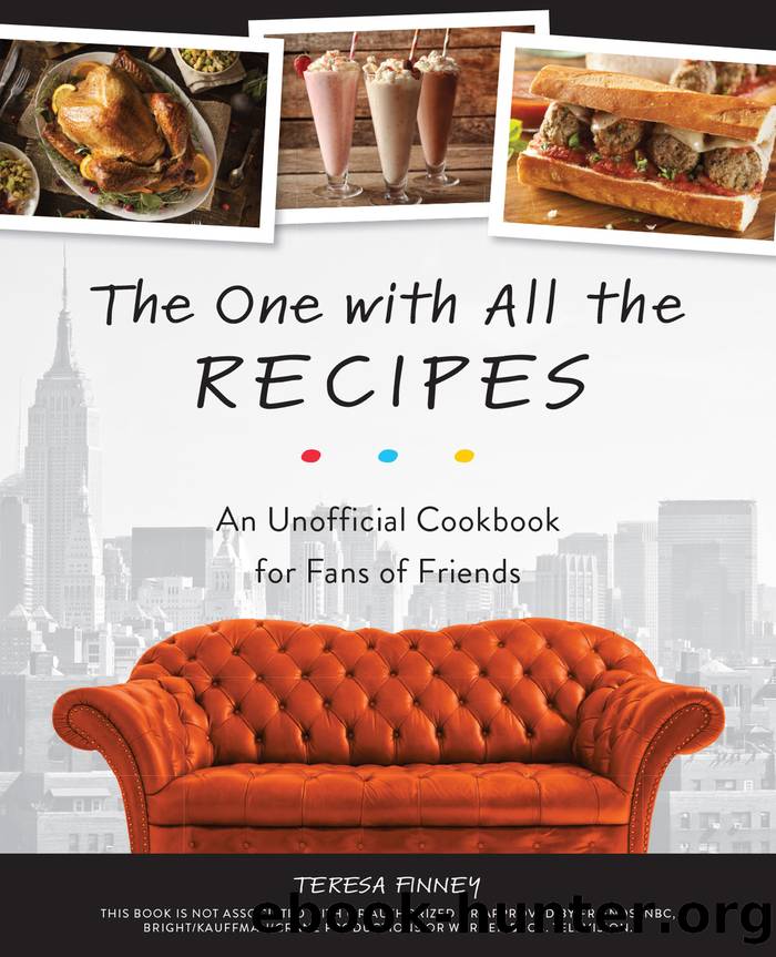 The One with All the Recipes by Teresa Finney