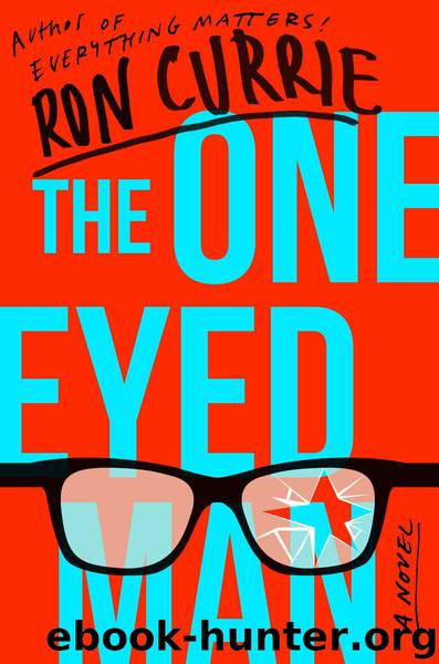The One-Eyed Man by Ron Currie