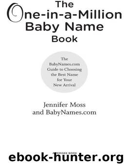 The One-in-a-Million Baby Name Book by Jennifer Moss