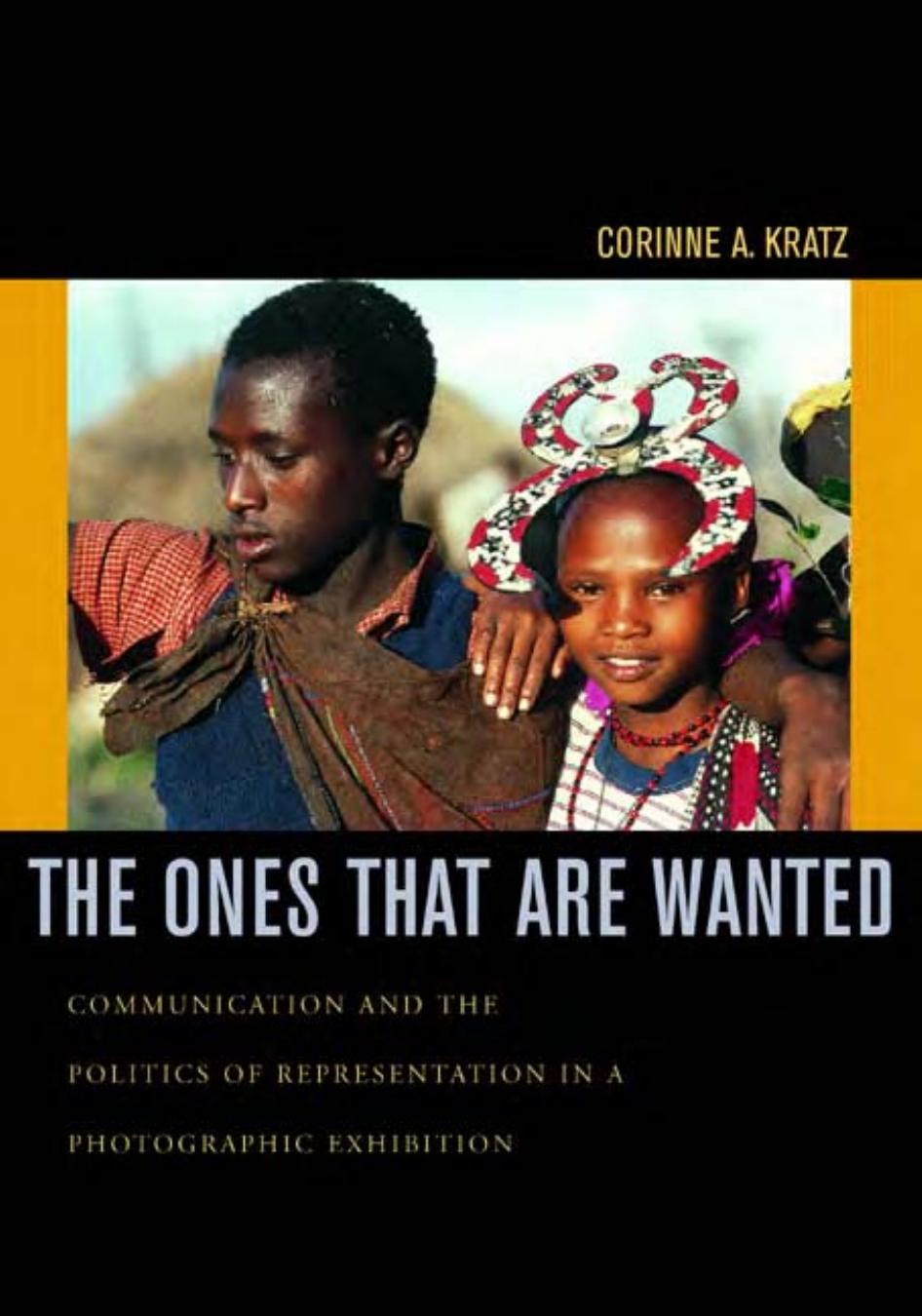 The Ones That Are Wanted: Communication and the Politics of Representation in a Photographic Exhibition by Corinne Kratz