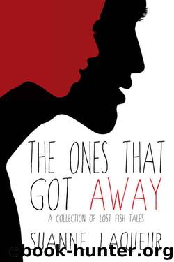 The Ones That Got Away: A Collection of Lost Fish Tales (The Fish Tales #4) by Suanne Laqueur