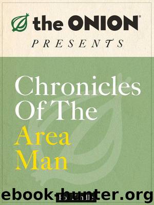 The Onion Presents Chronicles Of The Area Man by Onion The