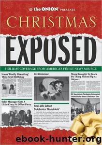 The Onion Presents: Christmas Exposed by The Onion Staff