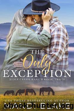 The Only Exception: A Christian Cowboy Romance (Wolf Creek Ranch Book 3) by Mandi Blake