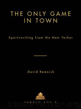 The Only Game in Town by David Remnick