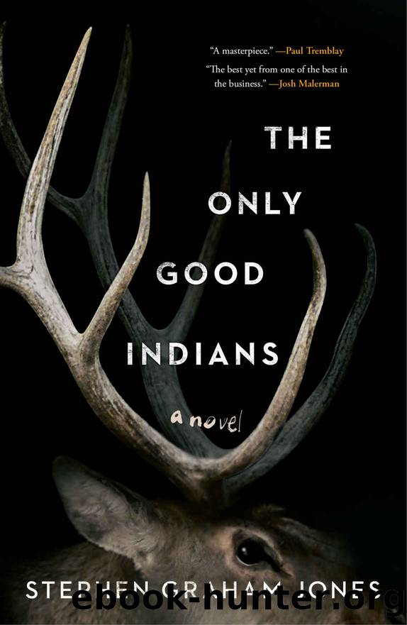 The Only Good Indians by Jones Stephen Graham