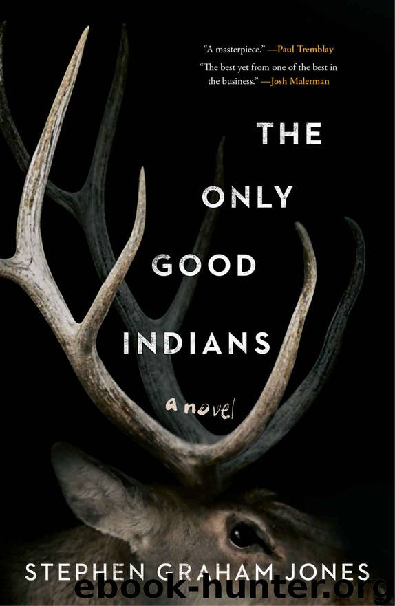 The Only Good Indians by Stephen Graham Jones