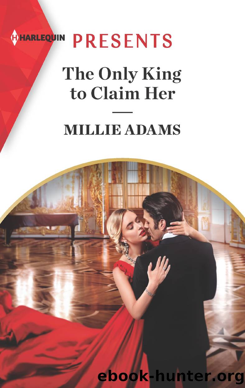 The Only King to Claim Her--An Uplifting International Romance by Millie Adams