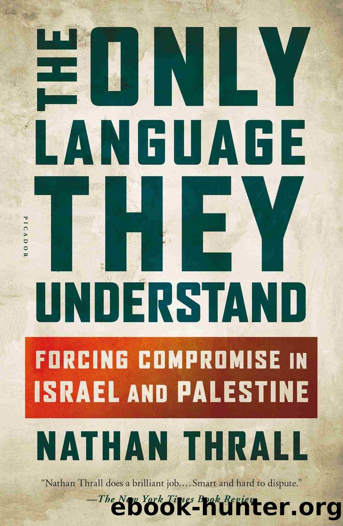 The Only Language They Understand by Nathan Thrall