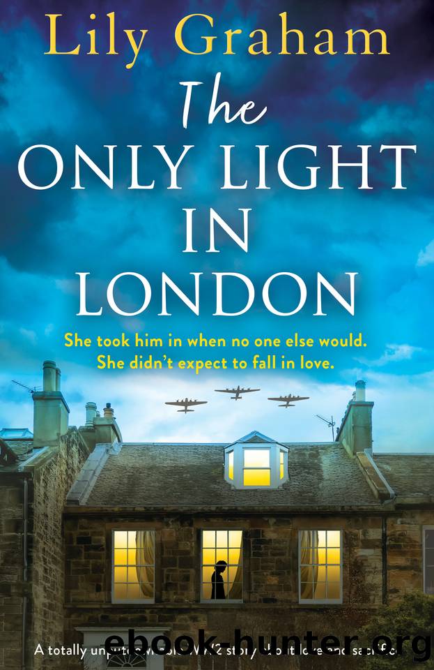 The Only Light in London: A totally unputdownable WW2 story about love and sacrifice by Lily Graham