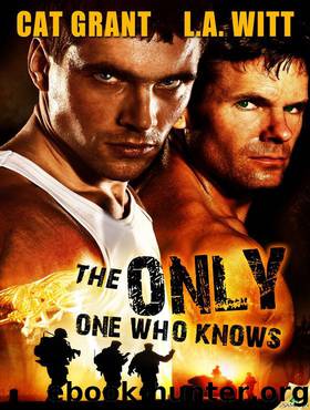 The Only One 01 - The Only One Who Knows by L.A. Witt & Cat Grant