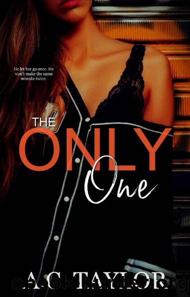 The Only One by A.C. Taylor